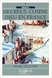 Heureux comme Dieu en France