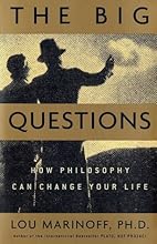 The Big Questions: How Philosophy Can Change Your Life