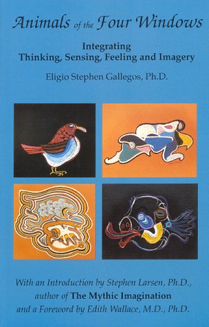 Animals of the Four Windows: Integrating Thinking, Sensing, Feeling and Imagery