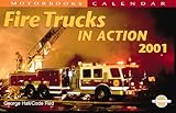 Fire Trucks in Action Calendar 2001, Hall, George, 0760308594