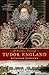 A Journey Through Tudor England: Hampton Court Palace and the Tower of London to Stratford-upon-Avon and Thornbury Castle