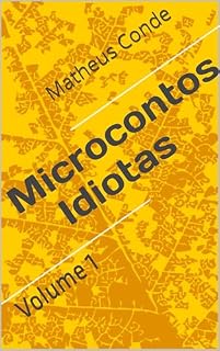 Livro Microcontos Idiotas: Volume 1