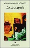 Tia Agueda, La (Narrativas Hispanicas) (Spanish Edition)