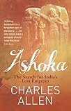 Front cover for the book Ashoka: The Search for India's Lost Emperor by Charles Allen