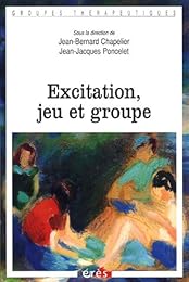 Excitation, jeu et groupe