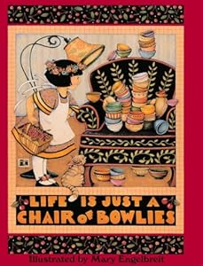 Life Is Just A Chair Of Bowlies - 
