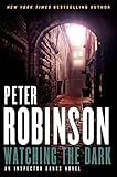Watching the Dark: An Inspector Banks Novel (Inspector Banks Novels)