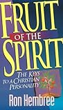Fruit of the Spirit: The Keys to Christian Personality by 