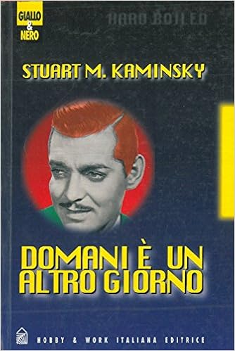 Stuart M. Kaminsky - Domani e un altro giorno (1997)