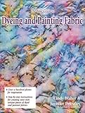 The Basic Guide to Dyeing & Painting Fabric by 