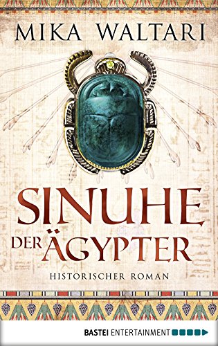 Sinuhe der Ägypter: Historischer Roman (German Edition) by Mika Waltari