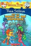 Thea Stilton and the Ghost of the Shipwreck