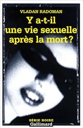 Y a-t-il une vie sexuelle après la mort ?