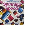 GEORGIA BONESTEEL'S SPINNING SPOOLS: A PATTERN CLUB FOR QUILTERS, VOLUME II (ONLY) (Ring-bound) by 