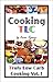 Cooking TLC: Truly Low Carb Cooking Volume 1 by 