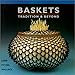 Baskets: Tradition & Beyond by 