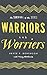 Warriors and Worriers: The Survival of the Sexes