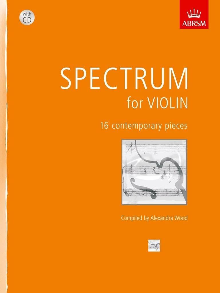 Spectrum for Violin with CD: 16 contemporary pieces for violin (Spectrum (ABRSM))