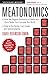 Meatonomics: How the Rigged Economics of Meat and Dairy Make You Consume Too Much—and How to Eat Better, Live Longer, and Spend Smarter