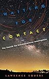 Waiting for Contact: The Search for Extraterrestrial Intelligence-Wow! eBook