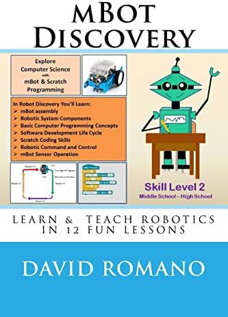 mBot Discovery: Learn & Teach Robotics In 12 Fun Lessons Paperback – July 30, 2018