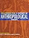 Readings for a History of Anthropological Theory, Third Edition