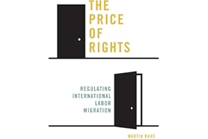 The Price of Rights: Regulating International Labor Migration