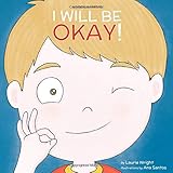 I Will Be Okay (Mindful Mantras) (Volume 4)