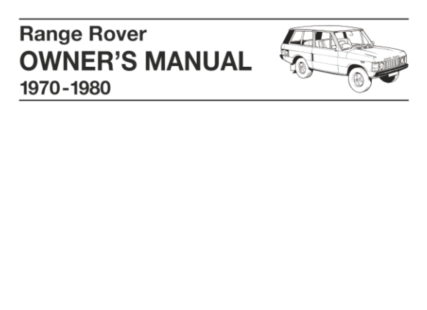 Range Rover 1970-1980 Owners Manual: Part No. 606917 (Edition 2). (Range Rover Owners' Handbook: Range Rover (2 Dr))