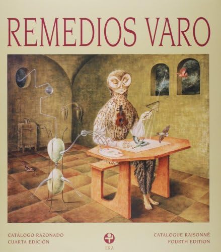 Unexpected Journeys / The Art and Life of Remedios Varo: Janet A