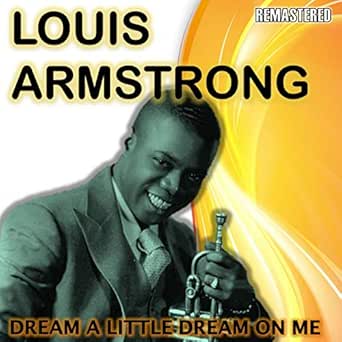 ella fitzgerald & louis armstrong dream a little dream of me