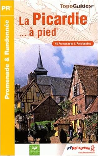 Amazon Fr La Picardie A Pied 45 Promenades Randonnees Ffrandonnee Livres