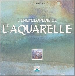L' encyclopédie de l'aquarelle