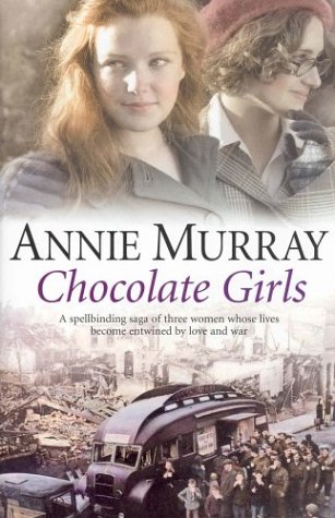 The Chocolate Girls by Annie Murray