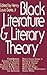 Black Literature and Literary Theory by Henry Louis Gates