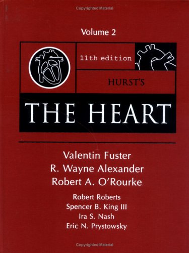 Hurst's the Heart, 11/e, Vol. 2 (Hurst's The Heart (2 Vol.))