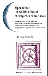 Alphabétiser les adultes africains et malgaches en trois mois