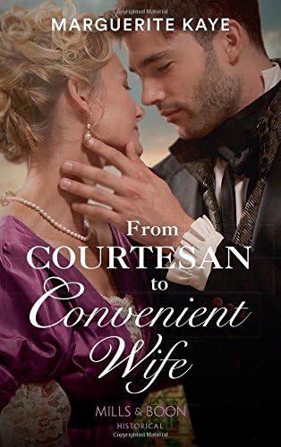 From Courtesan To Convenient Wife (Matches Made in Scandal, Book 2) Paperback – 22 Mar. 2018