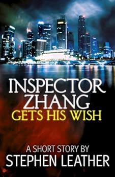 Inspector Zhang Gets His Wish by [Leather, Stephen]