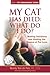 My Cat Has Died: What Do I Do?: Making Decisions and Healing the Trauma of Pet Loss (The Pet Bereavement Series) (Volume 4) by Wendy Van de Poll