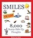 Smiles : 8,000 Sunny-Side-Up Thoughts