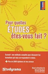 Pour quelles études êtes-vous fait ?