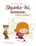 Dépêche-toi, maman, c'est la rentrée ! by 
