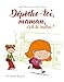 Dépêche-toi, maman, c'est la rentrée ! by 