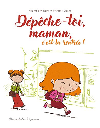 Dépêche-toi, maman, c'est la rentrée ! by 