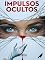 Livro IMPULSOS OCULTOS: Um Thriller Psicológico Sombrio: Romance Suspense com Serial Killer, Obsessão e Mistério