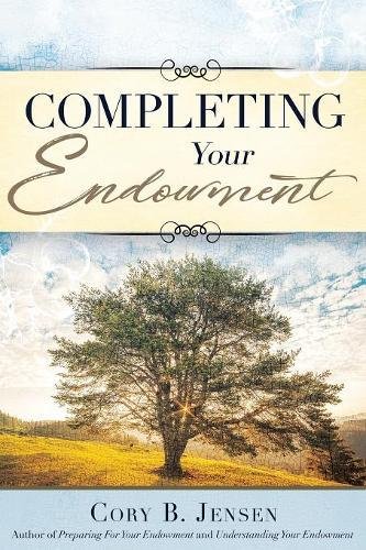 [BOOK] Completing Your Endowment (Temple Endowment)<br />[E.P.U.B]