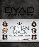 Orphan Black Classified Clone Reports by Dr. Delphine Cormier