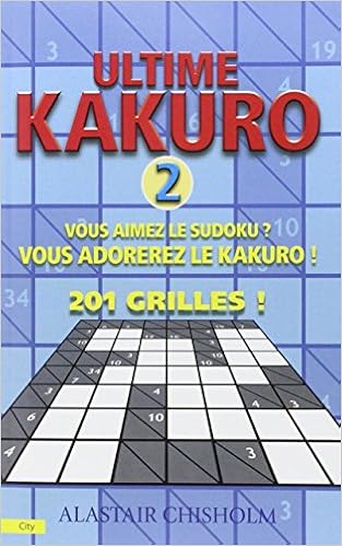 Amazon Fr Ultime Kakuro Volume 2 Chisholm A Livres
