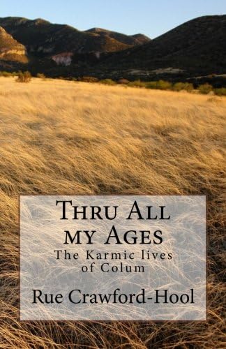 Thru All my Ages: The Karmic lives of Colum